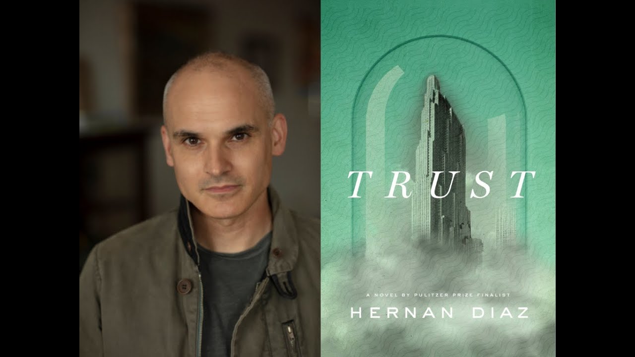 Trust: Author Talk with Hernan Diaz