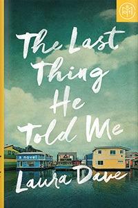 The Last Thing He Told Me by Laura Dave