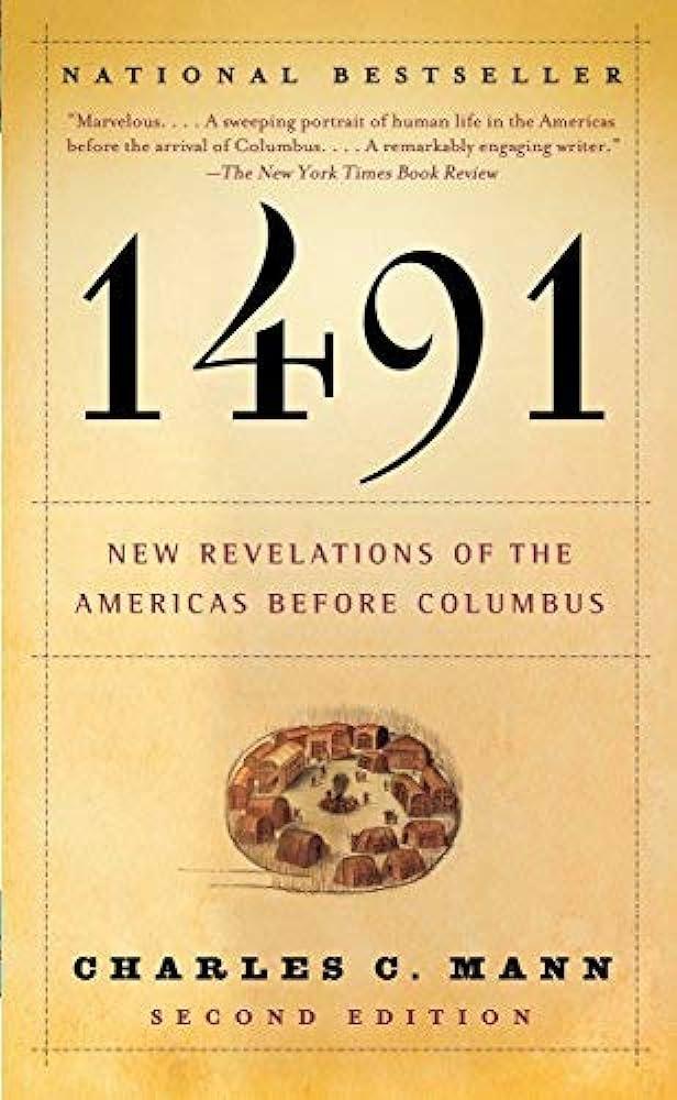 1491: New Revelations of the Americas Before Columbus